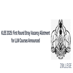KLEE 2024 First Round Stray Vacancy Allotment for LLM Courses Announced